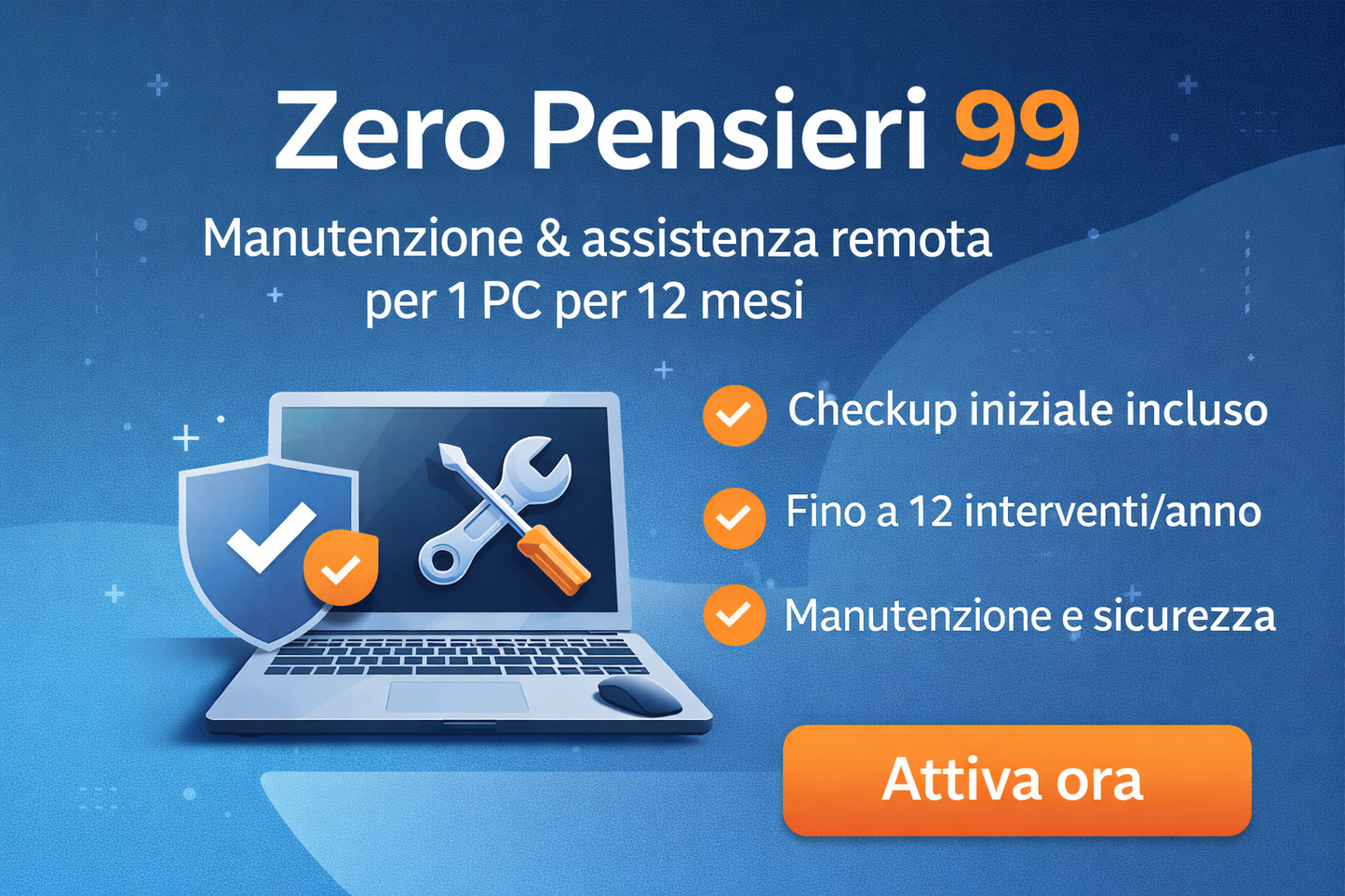 Zero Pensieri 99 - Piano annuale pensato per chi vuole un PC sempre efficiente, sicuro e senza stress.